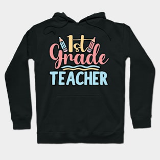 1st Grade Teacher Pensil Teaching Hoodie